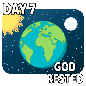 Seven Days of Creation Day 7 - God Rested